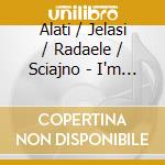 Alati / Jelasi / Radaele / Sciajno - I'm Surprised It Is... cd
