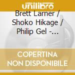 Brett Larner / Shoko Hikage / Philip Gel - Indistancing cd