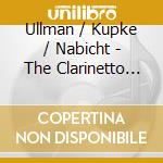 Ullman / Kupke / Nabicht - The Clarinetto Trio Oct. 1, '98 cd