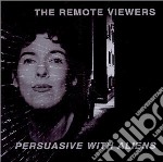 Remote Viewers (The) - Persuasive With Aliens