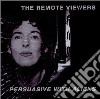 Remote Viewers (The) - Persuasive With Aliens cd