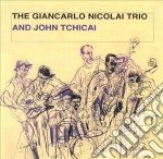 Giancarlo Nicolai Trio And John Tchicai - Giancarlo Nicolai Trio And John Tchicai
