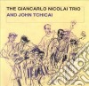 Giancarlo Nicolai Trio And John Tchicai - Giancarlo Nicolai Trio And John Tchicai cd