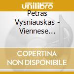 Petras Vysniauskas - Viennese Concert cd