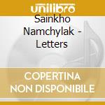 Sainkho Namchylak - Letters cd musicale di NAMCHYLAK SAINKHO