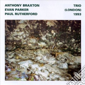 Anthony Braxton / Parker / Rutherford - Trio (London) 1993 cd musicale di BRAXTON / PARKER