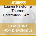 Lauren Newton & Thomas Horstmann - Art Is... cd musicale di NEWTON LAUREN