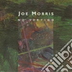 Joe Morris - No Vertigo cd
