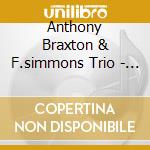 Anthony Braxton & F.simmons Trio - 9 Standards cd musicale di BRAXTON ANTHONY