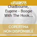 Chadbourne, Eugene - Boogie With The Hook Feat. Derek Bailey, John Zorn... cd