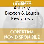 Anthony Braxton & Lauren Newton - Composition 192 cd