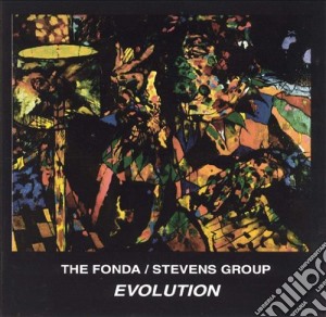 Fonda / Stevens Group - Evolution cd musicale di FONDA & STEVENS
