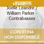 Joelle Leandre / William Parker - Contrabasses cd musicale di JOELLE LEANDRE & WIL
