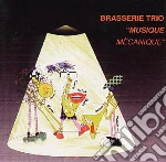 Brasserie Trio - Musique Mechanique cd
