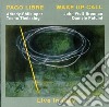 Pago Libre - Wake Up Call (Live In Italy) cd