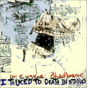 Eugene Chadbourne - I Talked To Death In.. cd musicale di EUGENE CHADBOURNE