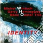 Michel Wintsch / Gerry Hemingway / Banz Oester Trio - Identity