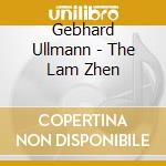 Gebhard Ullmann - The Lam Zhen cd