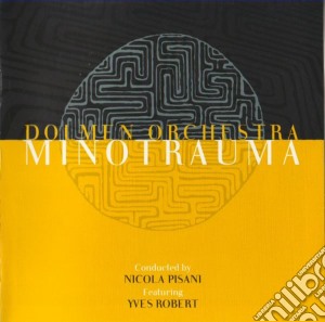 Dolmen Orchestra - Minotrauma cd musicale di DOLMEN ORCHESTRA