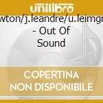 L.newton/j.leandre/u.leimgruber - Out Of Sound cd