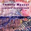 Thierry Maucci - Liaison Acoustique cd