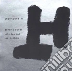 D.duval/j.heward/j.mcphee - Undersound Ii cd