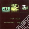 Carolyn Hume & Paul May - Wet Map cd