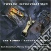 Fonda/Stevens Group (The) - Twelve Improvisations cd