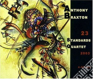 Anthony Braxton - 23 Standards 2003 (4 Cd) cd musicale di BRAXTON ANTHONY