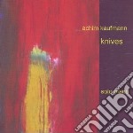 Achim Kaufmann - Knives
