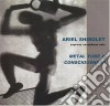 Ariel Shibolet - Metal Tube & Consciousn. cd