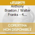 Anthony Braxton / Walter Franks - 4 Improvisations Duets cd