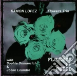 Ramon Lopez Flowers Trio - Flowers Of Peace cd