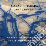 Masashi Harada & Mat Maneri - The Soul With Longing For cd