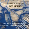 Masashi Harada & Mat Maneri - The Soul With Longing For cd