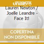 Lauren Newton / Joelle Leandre - Face It! cd musicale di Lauren Newton & Joelle Leandre