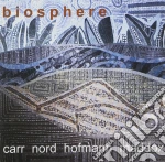 R.Carr / M.Nord/G.Hofman / A.Maddox - Biosphere cd