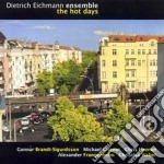 Dietrich Eichmann Ensemble - The Hot Days
