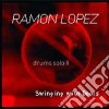 Ramon Lopez - Drums Solo Ii Swing.doors cd