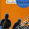 Heath Watts & Dan Pell - Breathe If You Can cd