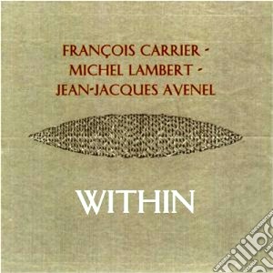 Carrier / Lambert / Avenel - Within cd musicale di CARRIER/LAMBERT/