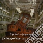 Vyacheslav Guyvoronsky - Interventions Bach / mozart