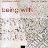 Veonique Dubois / Francois Carrier - Being With cd