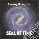 Alexey Kruglov - Seal Of Time cd