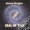 Alexey Kruglov - Seal Of Time cd