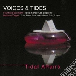 Voices & Tides - Tidal Affairs cd musicale di Voices & tides