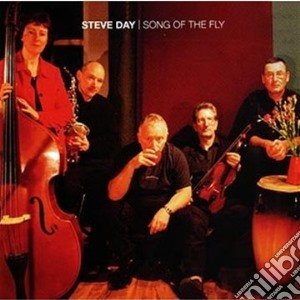 Steve Day - Song Of The Fly cd musicale di Steve Day