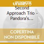 Second Approach Trio - Pandora's Pitcher