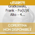 Gratkowski, Frank - Fo(U)R Alto - 4 Compositions
