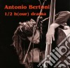Antonio Bertoni - 1/2 H(our) Drama cd